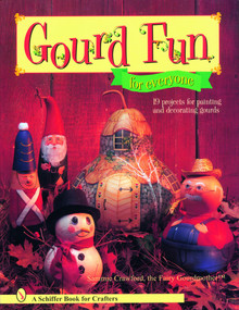 Gourd Fun for Everyone by Sammie Crawford, 9780764331244
