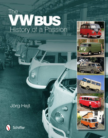 The VW Bus (History of a Passion) by Jörg Hajt, 9780764340741