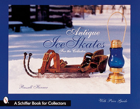 Antique Ice Skates for the Collector by Russel Herner, 9780764312007
