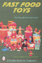Fast Food Toys by Gail Pope, 9780764307126