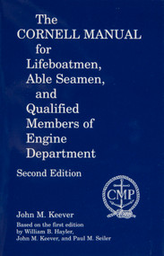 The Cornell Manual for Lifeboatmen - Able Seamen and Qualified Members of Engine Department by John M. Keever, 9780870335594