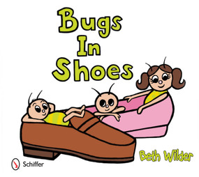 Bugs in Shoes by Beth Wilder, 9780764339677