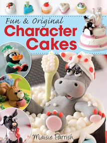 Fun and Original Character Cakes by Maisie Parrish, 9780715330050