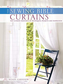 Curtains (The Ultimate Resource of Techniques, Designs and Inspiration) by Wendy Gardiner, 9780715330418