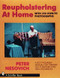 Reupholstering at Home by Peter Nesovich, 9780887403767