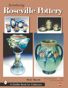 Introducing Roseville Pottery by Mark Bassett, 9780764313660
