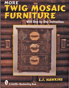 More Twig Mosaic Furniture by Larry Hawkins, 9780764304996