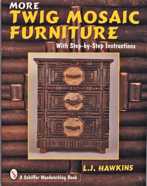 More Twig Mosaic Furniture by Larry Hawkins, 9780764304996