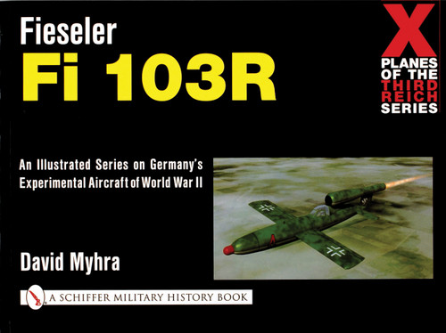 Fieseler Fi 103R by David Myhra, 9780764313981