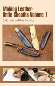 Making Leather Knife Sheaths - Volume 1 by David Hölter, 9780764340154