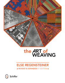 The Art of Weaving by Else Regensteiner, Margie Thompson, 9780764348563