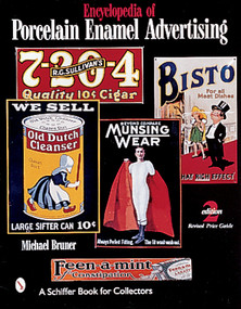 Encyclopedia of Porcelain Enamel Advertising by Michael Bruner, 9780764308161