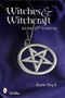 Witches and Witchcraft in the 21st Century by Katie Boyd, 9780764336133