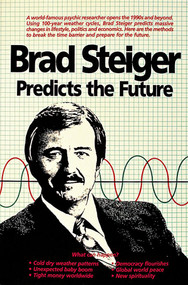 Brad Steiger Predicts the Future by Brad Steiger, 9780914918370