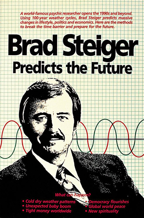 Brad Steiger Predicts the Future by Brad Steiger, 9780914918370