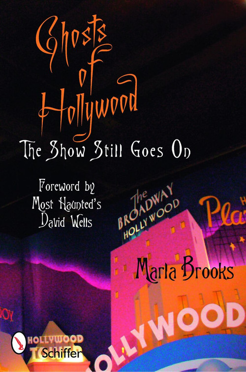 Ghosts of Hollywood (The Show Still Goes On) by Marla Brooks, 9780764328831