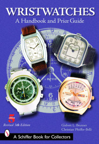 Wristwatches (A Handbook and Price Guide) - 9780764322525 by Gisbert L. Brunner, 9780764322525
