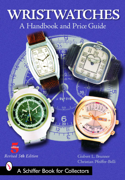 Wristwatches (A Handbook and Price Guide) - 9780764322525 by Gisbert L. Brunner, 9780764322525