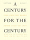 A Century for the Century (Fine Printed Books from 1900 to 1999) by Martin Hutner, Jerry Kelly, 9781567922202