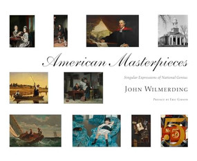 American Masterpieces (Singular Expressions of National Genius) by John Wilmerding, 9781567926408