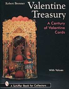 Valentine Treasury (A Century of Valentine Cards) by Robert Brenner, 9780764301957