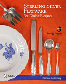 Sterling Silver Flatware For Dining Elegance by Richard Osterberg, 9780764339394