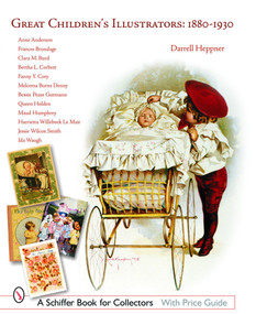 Great Children's Illustrators: 1880-1930 (1880-1930) by Darrell Heppner, 9780764319471