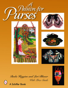 A Passion for Purses (1600-2005) by Paula Higgins, 9780764326172