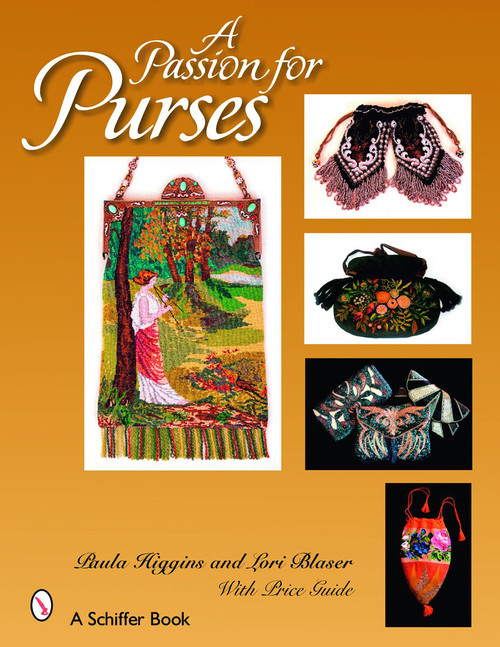 A Passion for Purses (1600-2005) by Paula Higgins, 9780764326172