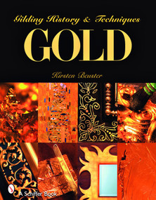 GOLD (Gilding History and Techniques) by Kirsten Beuster, 9780764328725