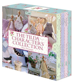The Tilda Characters Collection: Birds, Bunnies, Angels and Dolls by Tone Finnanger, 9780715338155