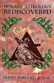 Horary Astrology Rediscovered by Olivia Barclay, 9780914918998