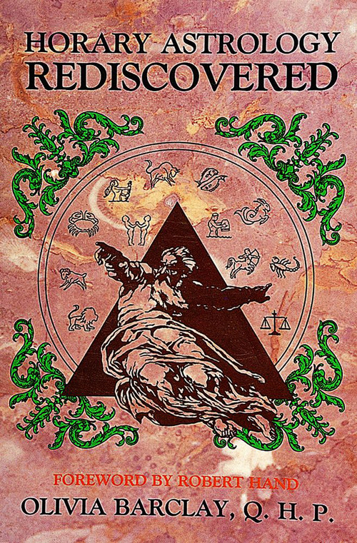 Horary Astrology Rediscovered by Olivia Barclay, 9780914918998