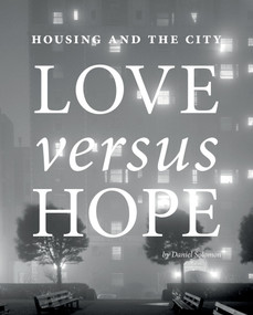 Housing and the City (Love vs. Hope) by Daniel Solomon, 9780764356438