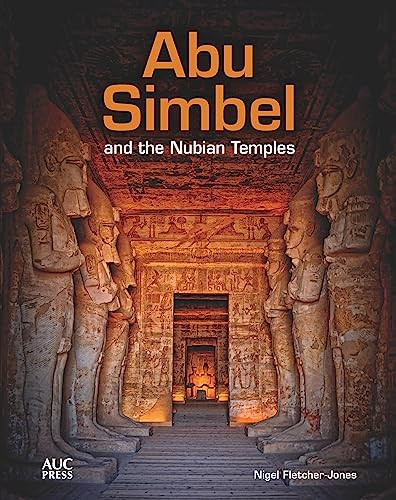 Abu Simbel and the Nubian Temples (A New Traveler's Companion) by Nigel Fletcher-Jones, 9789774168789