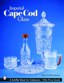 Imperial Cape Cod Glass by Myrna and Bob Garrison, 9780764319532