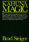 Kahuna Magic by Brad Steiger, 9780914918349