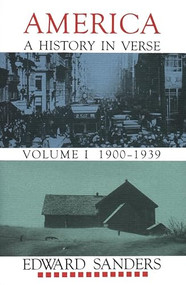 America (A History in Verse: Volume 1 1900-1939) by Edward Sanders, 9781574231175