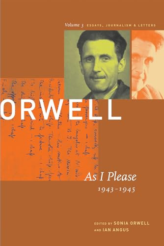 As I Please (1943-1945) by George Orwell, Sonia Orwell, Ian Angus, 9781567921359