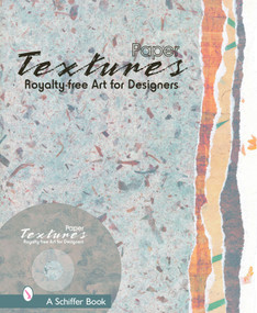 Paper Textures (Royalty Free Art for Designers) by Schiffer Publishing, Ltd., 9780764321184