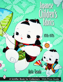 Japanese Children's Fabrics (1950s-1970s) by Anita Yasuda, 9780764319679