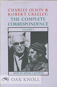 Charles Olson & Robert Creeley (The Complete Correspondence: Volume 5) by George F. Butterick, Charles Olson, Robert Creeley, 9780876855607