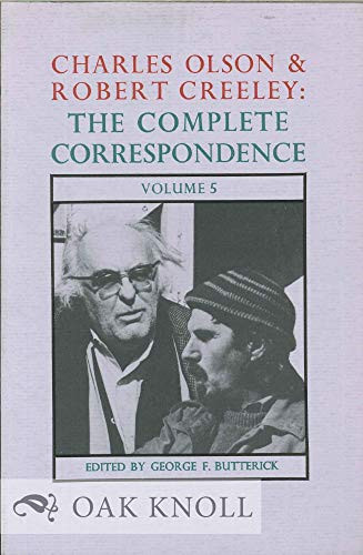 Charles Olson & Robert Creeley (The Complete Correspondence: Volume 5) by George F. Butterick, Charles Olson, Robert Creeley, 9780876855607