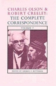 Charles Olson & Robert Creeley (The Complete Correspondence: Volume 7) by George F. Butterick, Charles Olson, Robert Creeley, 9780876856895