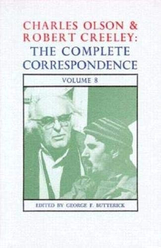 Charles Olson & Robert Creeley (The Complete Correspondence: Volume 8) by George F. Butterick, Charles Olson, Robert Creeley, 9780876857045