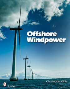 Offshore Windpower by Christopher Gillis, 9780764337437