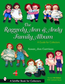 The Raggedy Ann & Andy Family Album (A Guide for Collectors) by Susan Ann Garrison, 9780764319044