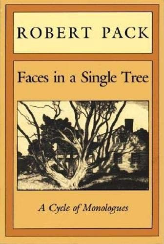 Faces in a Single Tree (A Cycle of Monologues) by Robert Pack, 9780879235215