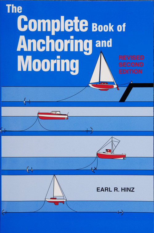The Complete Book of Anchoring and Mooring by Earl R. Hinz, 9780870335396