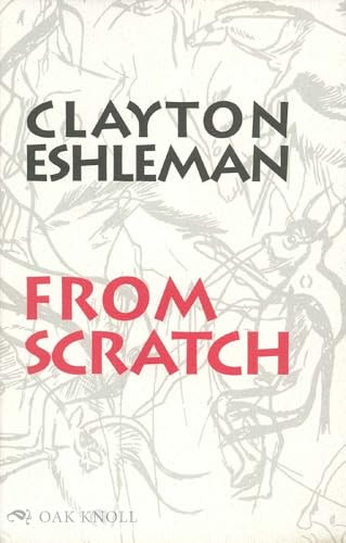 From Scratch by Clayton Eshleman, 9781574230703